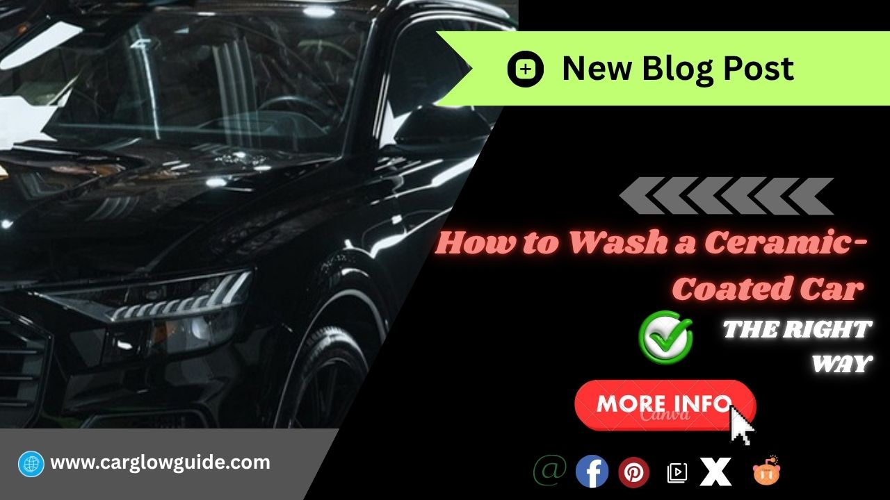 How to Wash a Ceramic Coated Car
