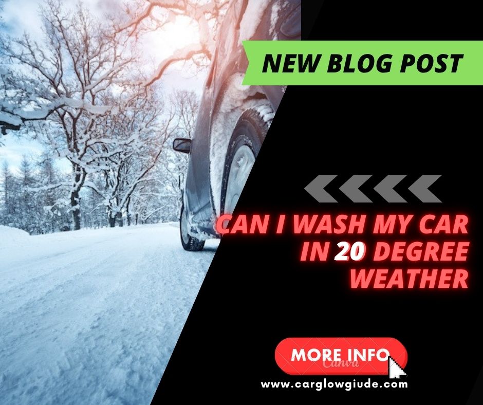 Is 20 Degrees Too Cold for a Car Wash