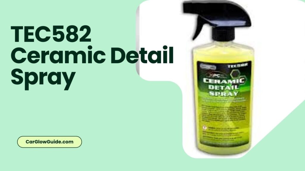 TEC582 Ceramic Detail Spray 