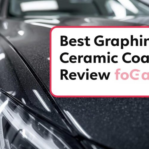 Best Graphene Ceramic Coating Review for Cars