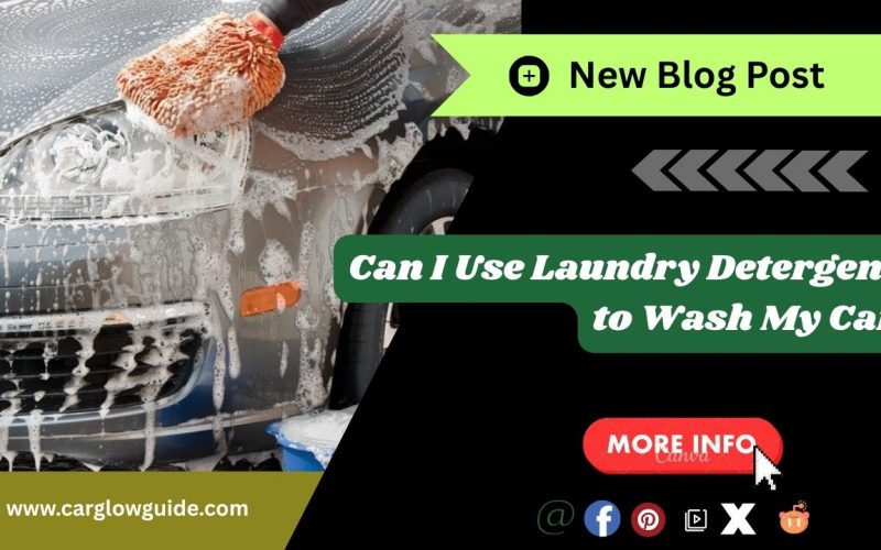 Can I Use Laundry Detergent to Wash My Car?