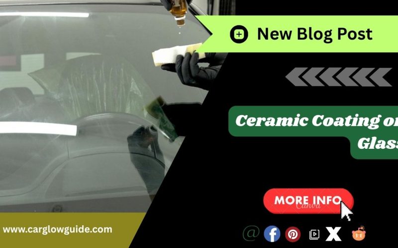 Ceramic Coating on Glass