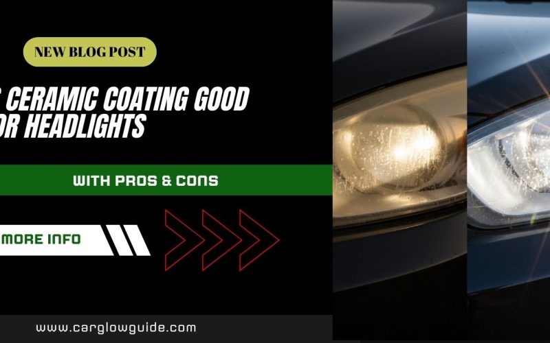 Is ceramic coating good for headlights?