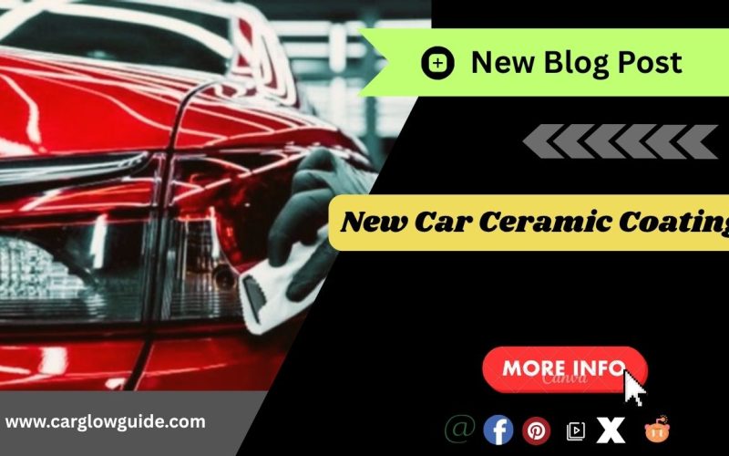 New Car Ceramic Coating