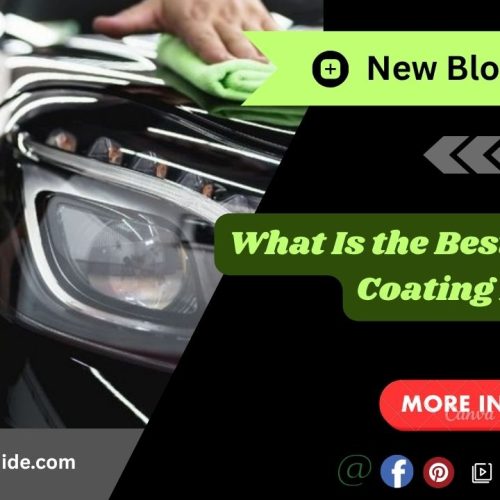 Best Ceramic Coating for Cars